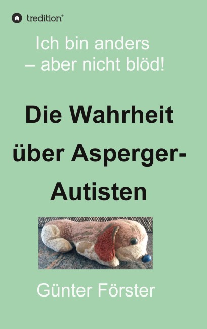Die Wahrheit über Asperger-Autisten - Günter Förster