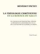 Cover-Bild zum Titel 'Tome I - LA THÉOLOGIE CHRÉTIENNE ET LA SCIENCE DU SALUT' von 'Bénédict Pictet'