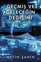 Gecmis ve Gelecegin Degisimi - Metin Sahin