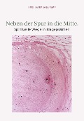 Cover-Bild zum Titel 'Neben der Spur in die Mitte' von 'Ursula Rapp'