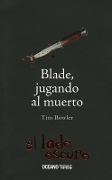 Cover-Bild zum Titel 'Blade, Jugando Al Muerto' von 'Tim Bowler'
