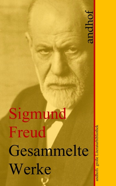 Sigmund Freud: Gesammelte Werke - Sigmund Freud