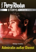 Cover-Bild zum Titel 'PERRY RHODAN-Storys: Admiralin außer Dienst' von 'Rüdiger Schäfer'