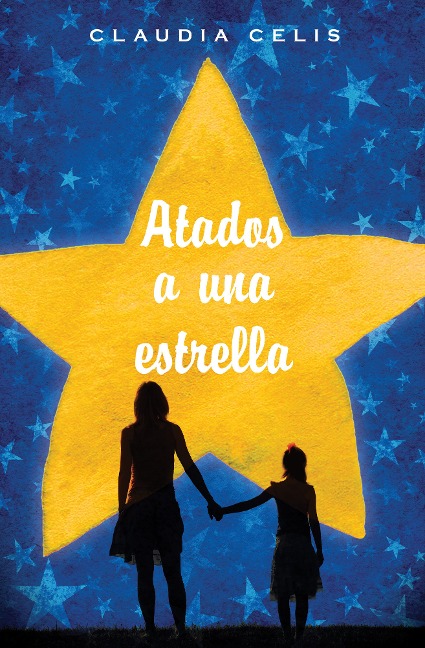 Atados a una estrella - Claudia Celis