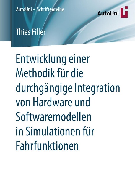 Entwicklung einer Methodik für die durchgängige Integration von Hardware und Softwaremodellen in Simulationen für Fahrfunktionen - Thies Filler