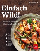 Cover-Bild zum Titel 'Einfach Wild' von 'Gabriel Arendt'