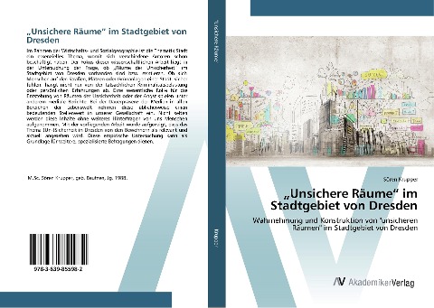 "Unsichere Räume" im Stadtgebiet von Dresden - Sören Krupper
