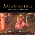 Augustine: Conversions to Confessions - Robin Lane Fox