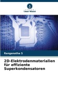 Cover-Bild zum Titel '2D-Elektrodenmaterialien für effiziente Superkondensatoren' von 'Ranganatha S'