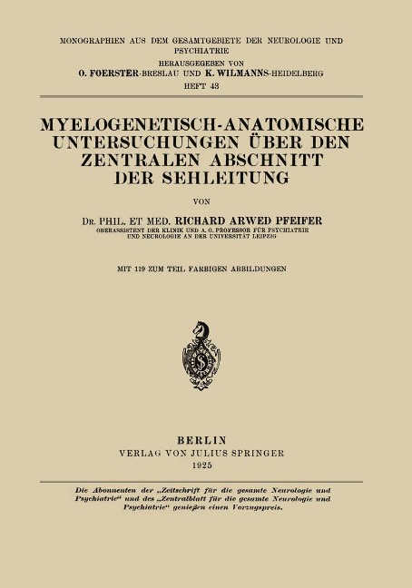 Myelogenetisch-Anatomische Untersuchungen Über den Zentralen Abschnitt der Sehleitung - Richard Arwed Pfeifer