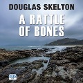 Cover-Bild zum Titel 'A Rattle of Bones' von 'Douglas Skelton'