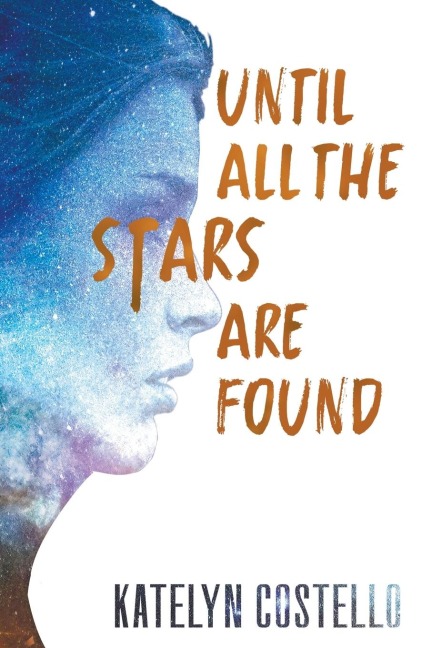 Until All the Stars Are Found - Katelyn Costello