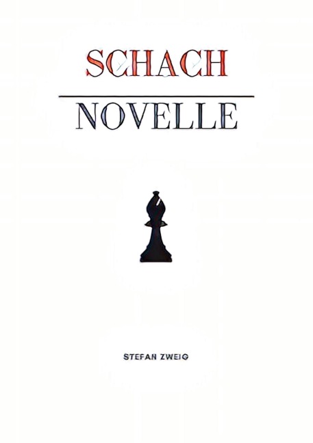 Schachnovelle - Stefan Zweig