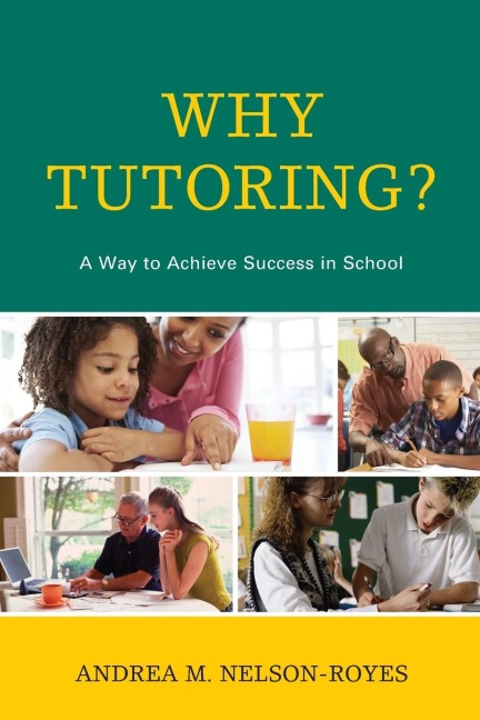 Why Tutoring? - Andrea M. Nelson-Royes