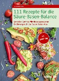 Cover-Bild zum Titel '111 Rezepte für die Säure-Basen-Balance' von 'Stefanie Arlt'