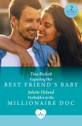 Cover-Bild zum Titel 'Expecting Her Best Friend's Baby / Forbidden To The Millionaire Doc' von 'Tina Beckett, Juliette Hyland'