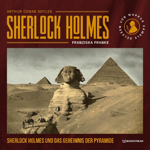 Sherlock Holmes und das Geheimnis der Pyramide - Arthur Conan Doyle, Franziska Franke