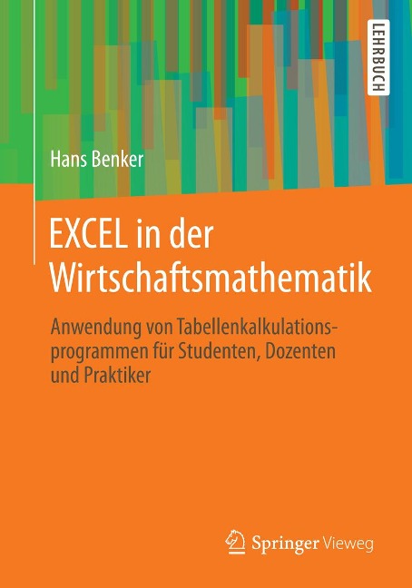 EXCEL in der Wirtschaftsmathematik - Hans Benker