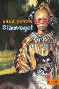 Blauvogel, Wahlsohn der Irokesen - Anna Jürgen