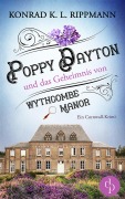 Cover-Bild zum Titel 'Poppy Dayton und das Geheimnis von Wythcombe Manor' von 'Konrad K. L. Rippmann'