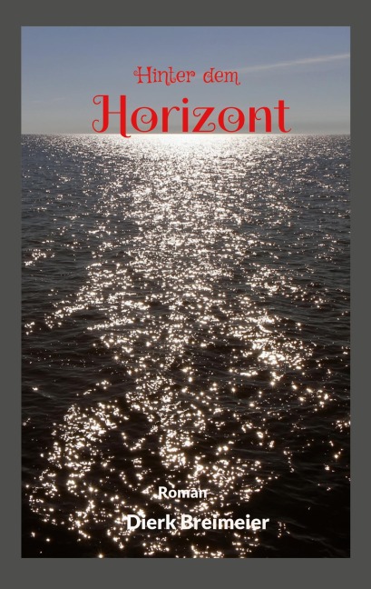 Hinter dem Horizont - Dierk Breimeier