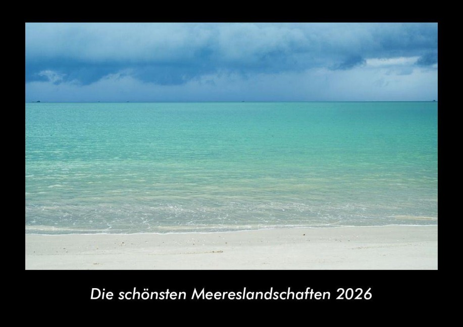 Die schönsten Meereslandschaften 2026 Fotokalender DIN A3 - Tobias Becker