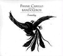 Someday - Frank & The Bandoleros Carillo