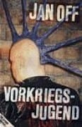 Cover-Bild zum Titel 'Vorkriegsjugend' von 'Jan Off'