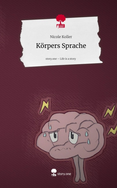 Körpers Sprache. Life is a Story - story.one - Nicole Koller