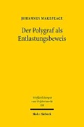 Der Polygraf als Entlastungsbeweis - Johannes Makepeace