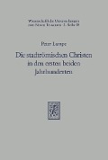 Cover-Bild zum Titel 'Die stadtrömischen Christen in den ersten beiden Jahrhunderten' von 'Peter Lampe'