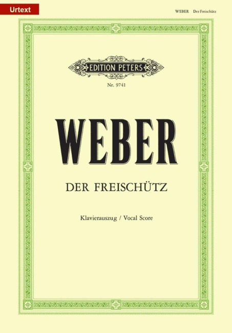 Der Freischütz (Oper in 3 Akten) op. 77 / URTEXT - Carl Maria von Weber, Friedrich Kind