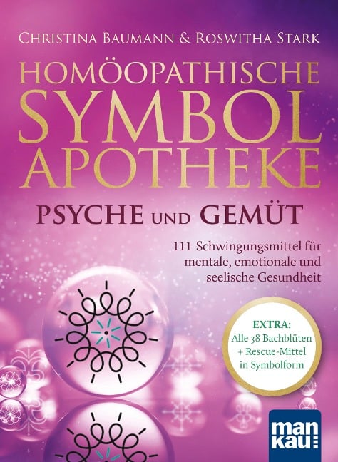 Homöopathische Symbolapotheke - Psyche und Gemüt - Christina Baumann, Roswitha Stark