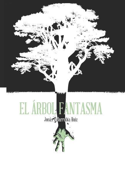El Árbol Fantasma - Jonas Villarrubia Ruiz