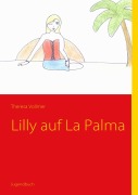 Cover-Bild zum Titel 'Lilly auf La Palma' von 'Theresa Vollmer'