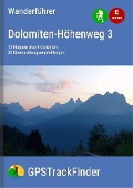 Der Dolomiten-Höhenweg Nr. 3 (19 Touren) - Michael Will