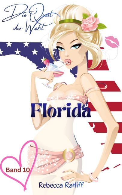Florida (Die Qual der Wahl, #10) - Rebecca Ratliff
