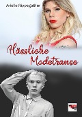 Hässliche Modetranse - Arielle Rippegather