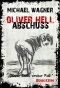 Cover-Bild zum Titel 'Oliver Hell Abschuss' von 'Michael Wagner'