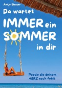 Cover-Bild zum Titel 'Da wartet immer ein Sommer in dir' von 'Antje Sleuser'