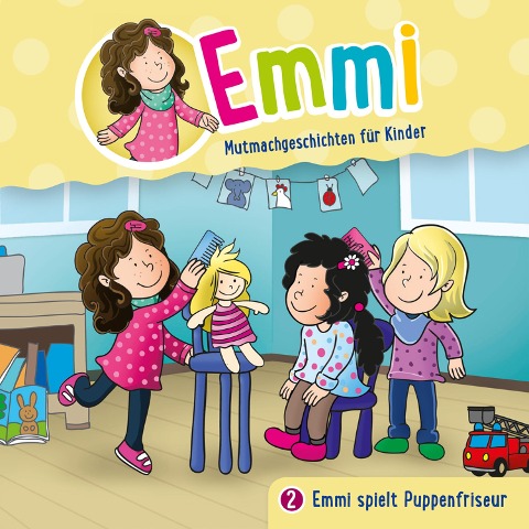 02: Emmi spielt Puppenfriseur - Bärbel Löffel-Schröder