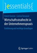 Cover-Bild zum Titel 'Wirtschaftsstrafrecht in der Unternehmenspraxis' von 'Larissa Senuysal, Daniel Graewe'
