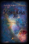 Cover-Bild zum Titel 'Morgäne' von 'Sylvia Maria Schätzle'