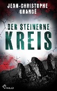 Cover-Bild zum Titel 'Der steinerne Kreis' von 'Jean-Christophe Grangé'