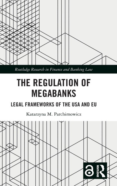 The Regulation of Megabanks - Katarzyna Parchimowicz