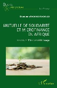 Cover-Bild zum Titel 'Mutuelle de solidarité et microfinance en Afrique' von 'Kabongo Kabongo'