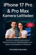 Cover-Bild zum Titel 'iPhone 17 Pro & Pro Max Kamera-Leitfaden' von 'TechVerse Publishing'
