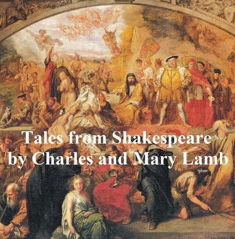 Tales from Shakespeare - Charles Lamb