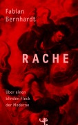 Cover-Bild zum Titel 'Rache' von 'Fabian Bernhardt'