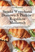 Cover-Bild zum Titel 'Sztuka Wypiekania Domowych P¿atków i Rogalików Ma¿lanych' von 'Piotr Malinowski'